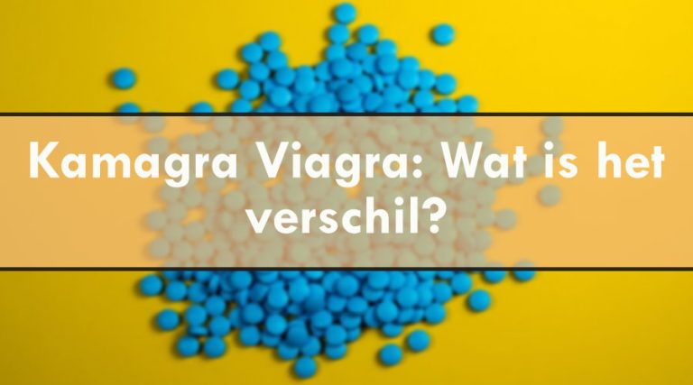 Kamagra Viagra: Wat is het verschil?